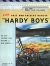 Past and Present Danger (eBook): Hardy Boys Series, Book 166